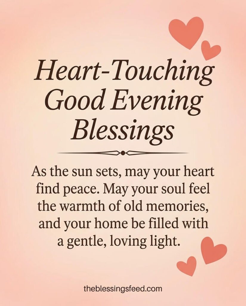 Heart-Touching Good Evening Blessings