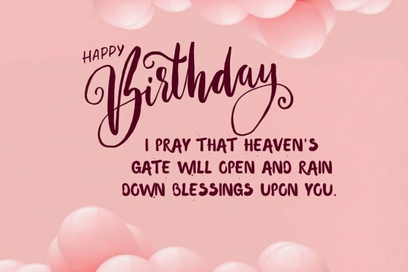 99+ Happy Birthday Blessings: Wishes, Prayers, Messages & Images
